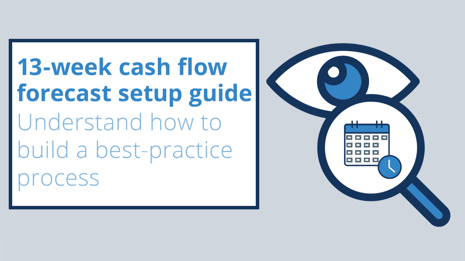 13 week cash flow forecast setup guide